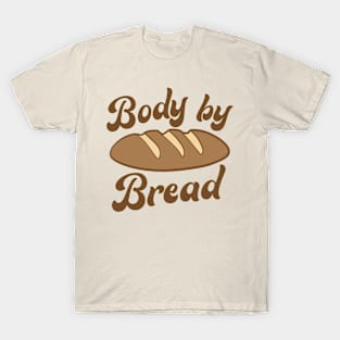 Body by Bread T-Shirt